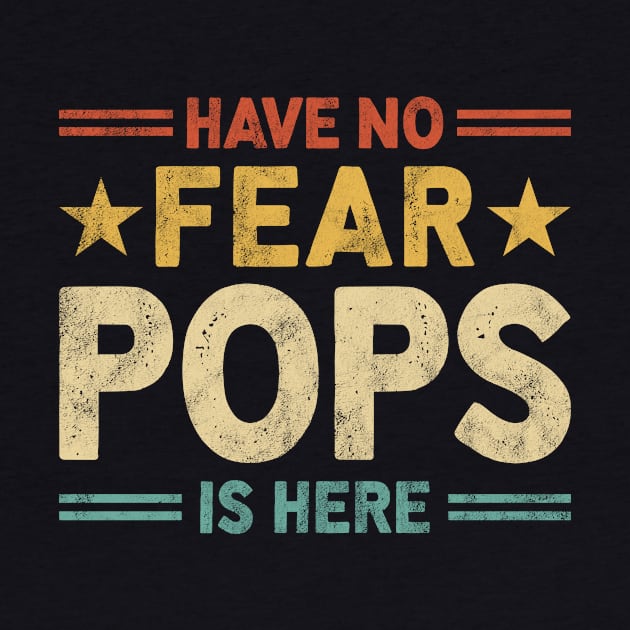 Have No Fear Pops is Here Funny Fathers Day Gifts Grandpa by Albatross